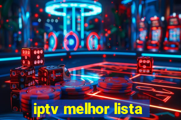 iptv melhor lista